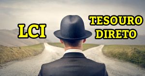 LCI ou Tesouro Direto? Descubra o que é mais rentável!